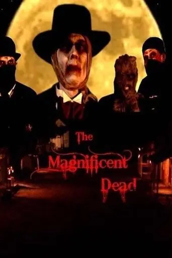 The Magnificent Dead (2010)