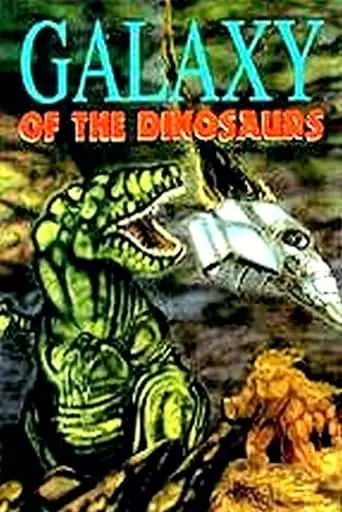 Galaxy Of The Dinosaurs (1992)