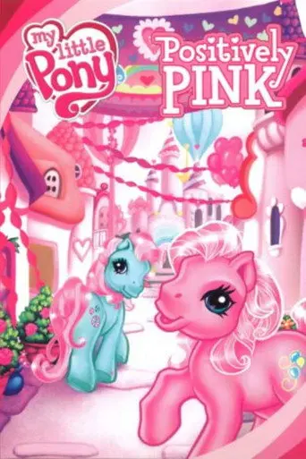 My Little Pony: Positively Pink (2007)