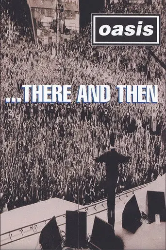 Oasis ...There And Then (1996)