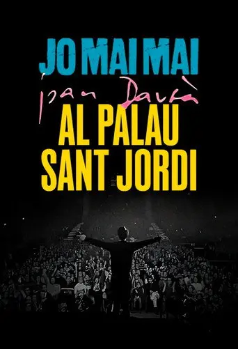 Jo mai mai al Palau Sant Jordi. La gran bogeria (Joan Dausà) (2025)