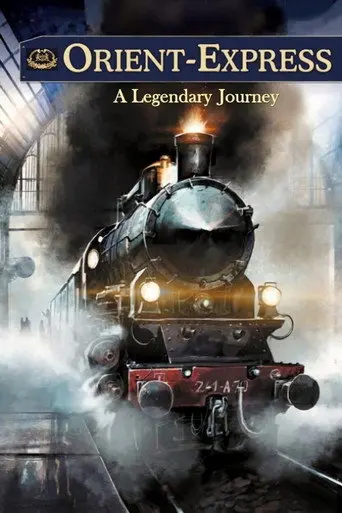 Orient-Express: A Legendary Journey (2019)
