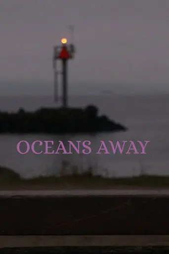 Oceans Away (2022)