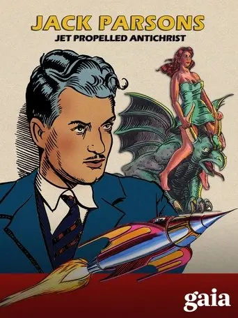 Jack Parsons: Jet Propelled Antichrist (2006)