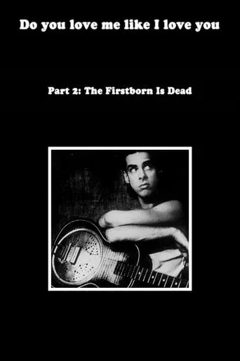 Do You Love Me Like I Love You (Part 2: The Firstborn is Dead) (2009)