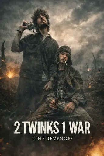 The Revenge of the 2 Twinks in 1 War (2026)