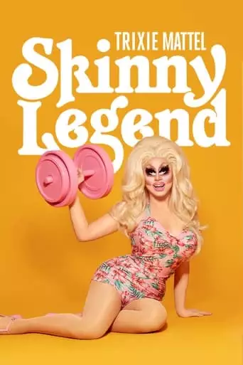 Trixie Mattel: Skinny Legend (2019)