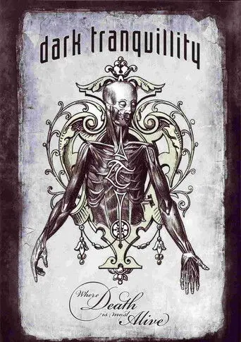 Dark Tranquillity: Where Death Is Most Alive (2009)