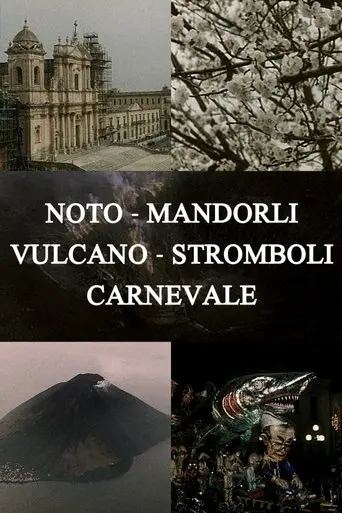Noto, Almond Trees, Volcano, Stromboli, Carnival (1993)