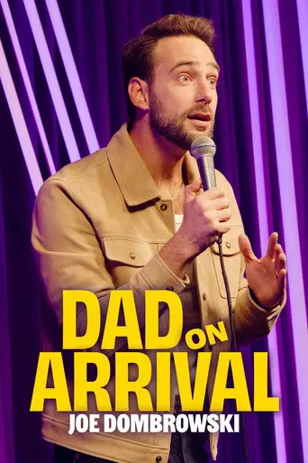 Joe Dombrowski: Dad on Arrival (2026)