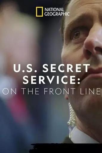 United States Secret Service: On The Front Line (2018)