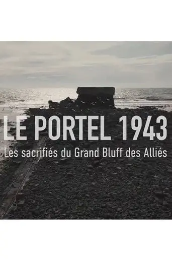 LE PORTEL 1943, Les sacrifiés du grand bluff des Alliés (2026)