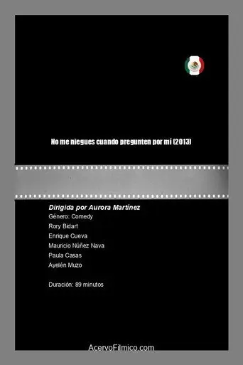 No me niegues cuando pregunten por mí (2013)