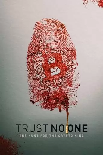 Trust No One: The Hunt For The Crypto King (2022)