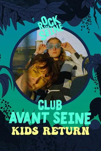 Club avant Seine : Kids Return - Rock en Seine 2022 (2022)
