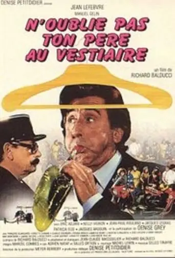 N'oublie Pas Ton Pere Au Vestiaire... (1982)
