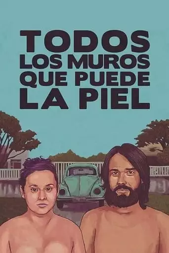 Todos Los Muros Que Puede La Piel (2023)