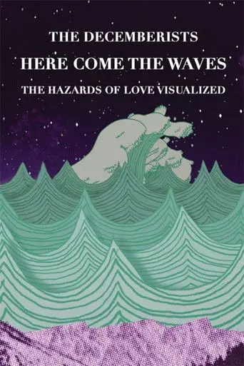 Here Come The Waves: The Hazards of Love Visualized (2009)