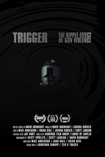 Trigger: The Ripple Effect of Gun Violence (2013)
