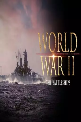 World War II: The Battleships (2008)