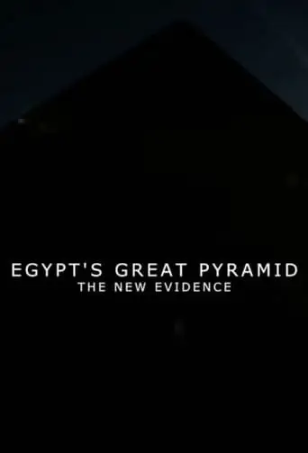Egypt's Great Pyramid: The New Evidence (2017)