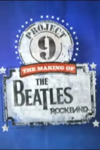 Project 9: The Making of The Beatles: Rock Band (2009)