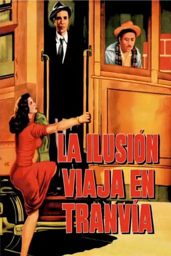 Illusion Travels By Streetcar (1954)
