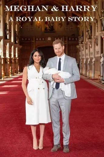 Meghan & Harry: A Royal Baby Story (2019)