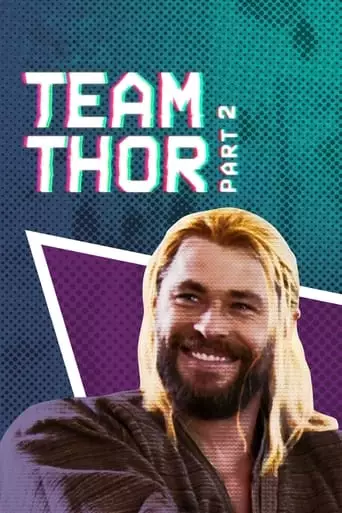 Team Thor: Part 2 (2017)