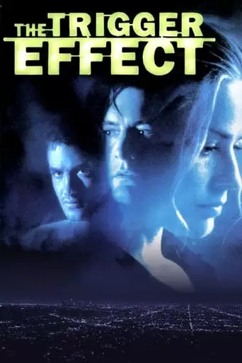 The Trigger Effect (1996)