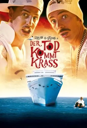Erkan & Stefan In Der Tod Kommt Krass (2005)