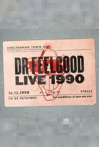 Dr. Feelgood: Live 1990 at Cheltenham Town Hall (2017)
