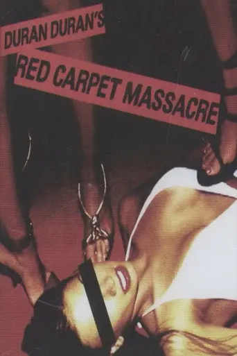 Duran Duran: The Making of Red Carpet Massacre (2007)