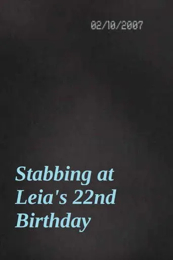 Stabbing at Leia's 22nd Birthday (2007)
