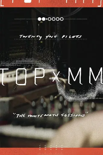 Twenty One Pilots: TOPxMM (the MUTEMATH sessions) (2016)