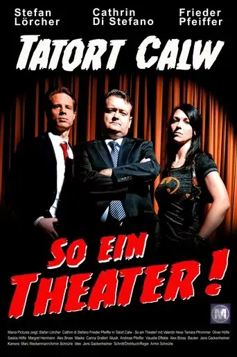 Tatort Calw - So ein Theater! (2014)