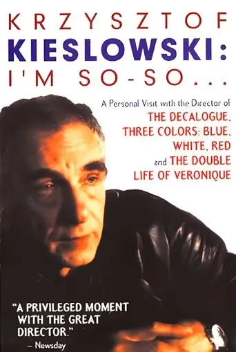 Krzysztof Kieslowski: I'm So-So... (1995)