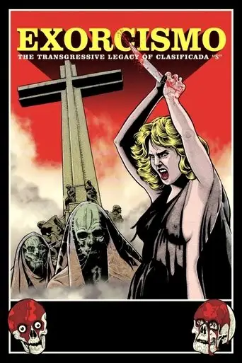 Exorcismo: The Transgressive Legacy of Clasificada “S” (2024)