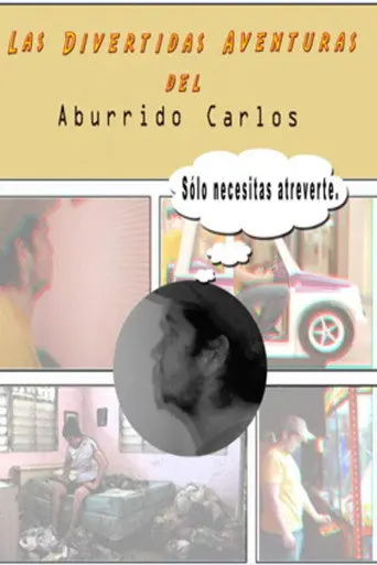 Las divertidas aventuras del aburrido Carlos (2011)