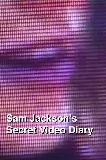 Sam Jackson's Secret Video Diary (2007)