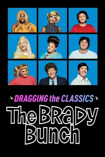 Dragging The Classics: The Brady Bunch (2021)