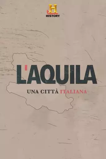 L'Aquila: Una Citta Italiana (2019)