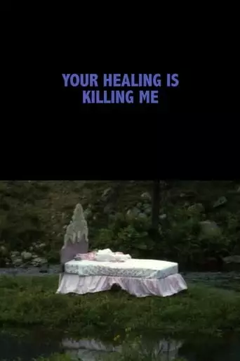 Your Healing Is Killing Me (2018)