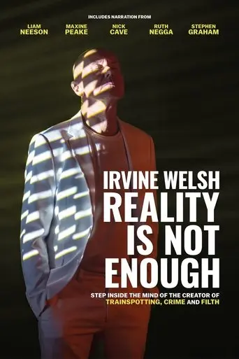 Irvine Welsh: Reality Is Not Enough (2025)