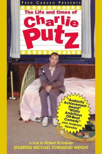 The Life and Times of Charlie Putz (1994)