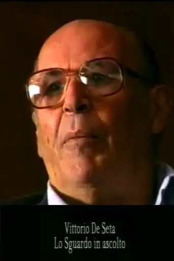 Vittorio De Seta - Lo Sguardo In Ascolto (1995)