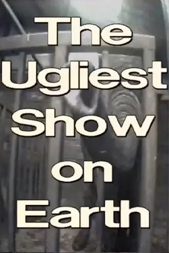The Ugliest Show on Earth (1998)
