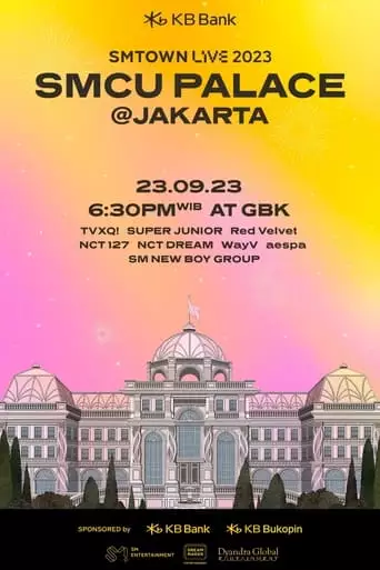 SMTOWN LIVE | 2023: SMCU Palace In Jakarta (2023)