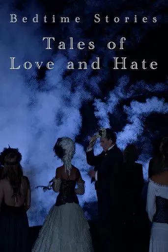 Bedtime Stories: Tales of Love and Hate (2024)