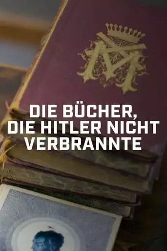 Die Bucher, Die Hitler Nicht Verbrannte (2023)
